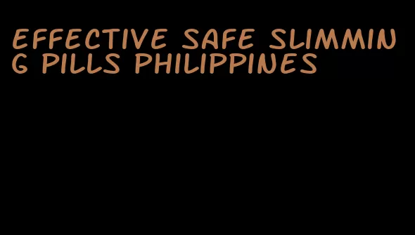 effective safe slimming pills philippines