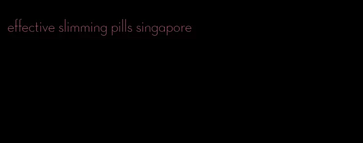 effective slimming pills singapore