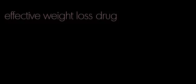 effective weight loss drug