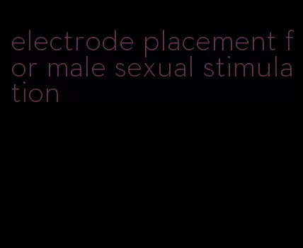 electrode placement for male sexual stimulation