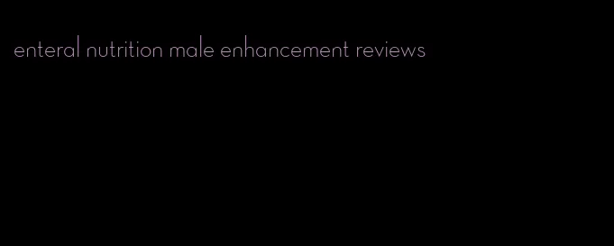 enteral nutrition male enhancement reviews