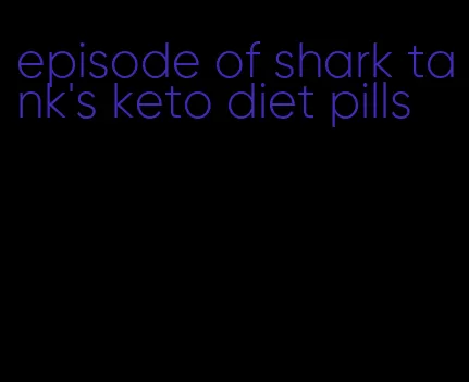 episode of shark tank's keto diet pills