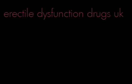 erectile dysfunction drugs uk
