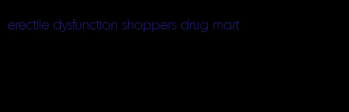 erectile dysfunction shoppers drug mart