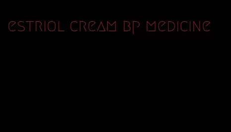 estriol cream bp medicine