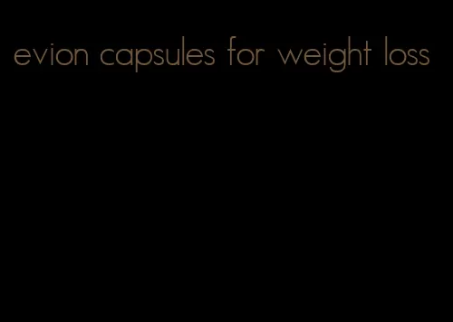 evion capsules for weight loss
