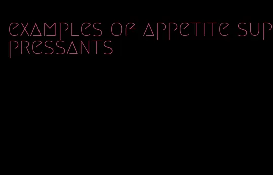 examples of appetite suppressants