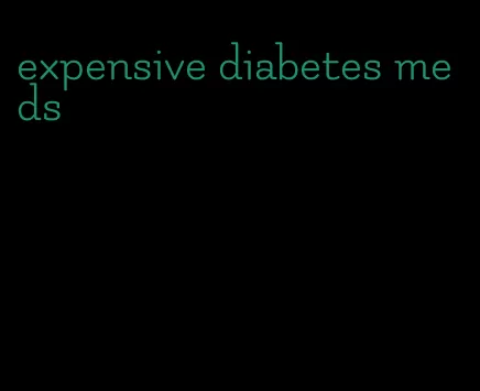 expensive diabetes meds