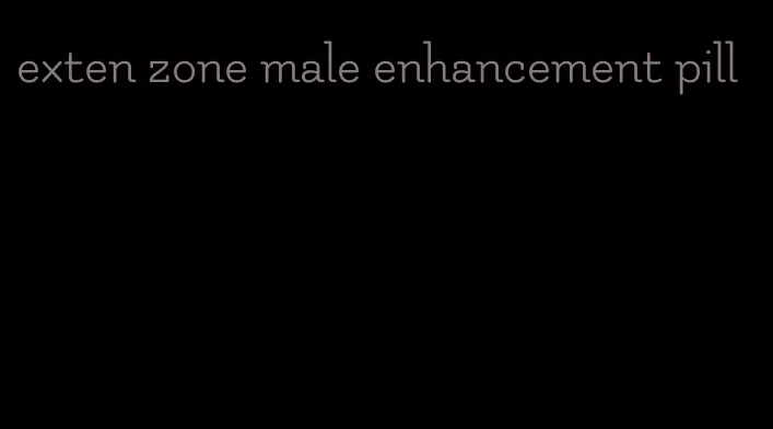 exten zone male enhancement pill