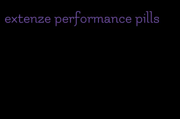 extenze performance pills