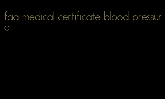 faa medical certificate blood pressure