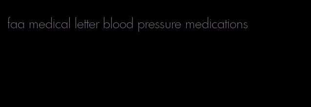 faa medical letter blood pressure medications
