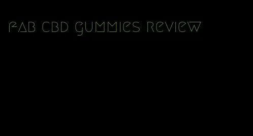 fab cbd gummies review