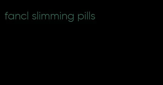 fancl slimming pills