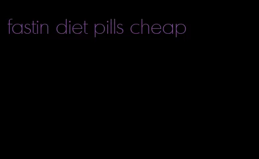 fastin diet pills cheap