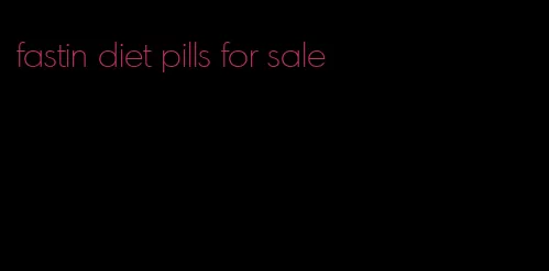 fastin diet pills for sale