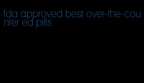 fda approved best over-the-counter ed pills
