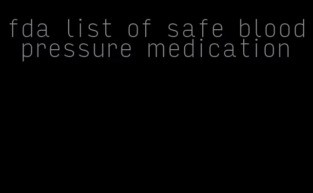 fda list of safe blood pressure medication