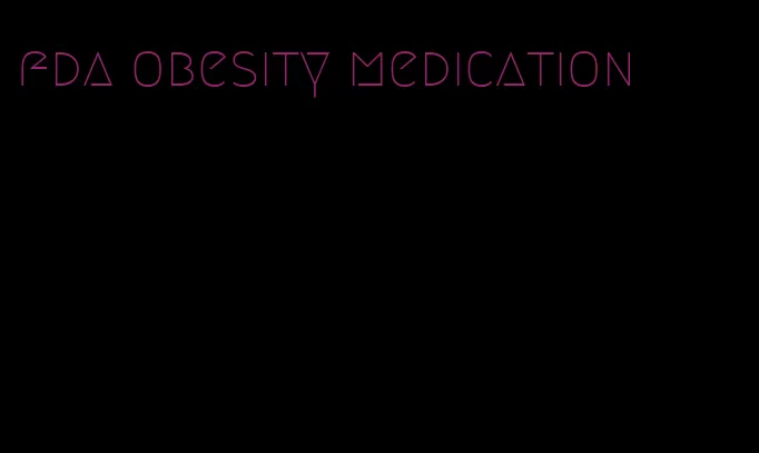 fda obesity medication