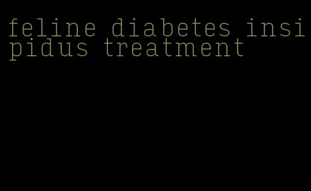 feline diabetes insipidus treatment