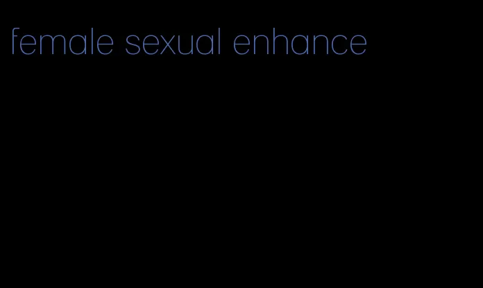 female sexual enhance