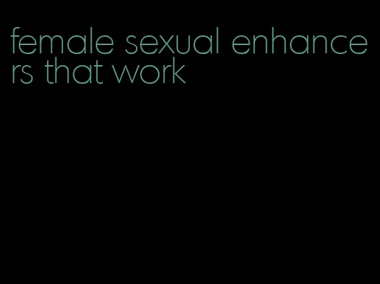 female sexual enhancers that work