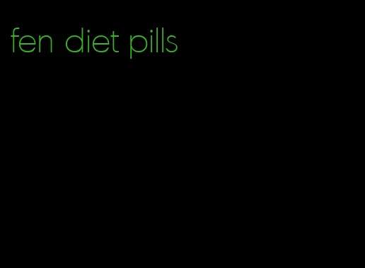 fen diet pills
