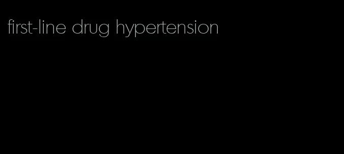 first-line drug hypertension