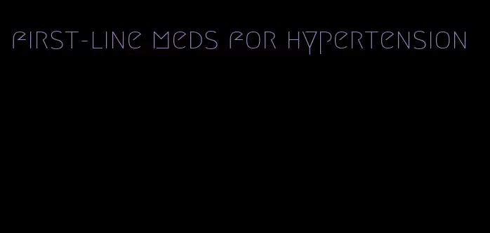 first-line meds for hypertension