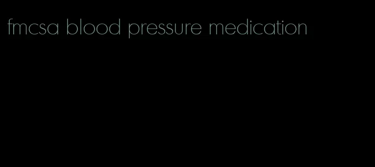 fmcsa blood pressure medication