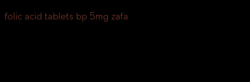 folic acid tablets bp 5mg zafa