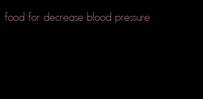 food for decrease blood pressure