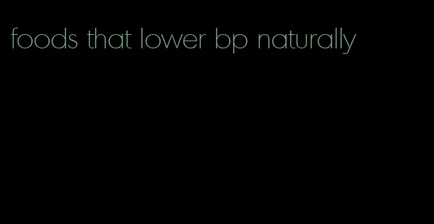 foods that lower bp naturally