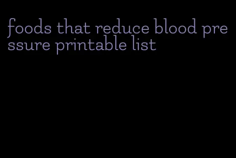 foods that reduce blood pressure printable list