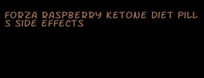 forza raspberry ketone diet pills side effects