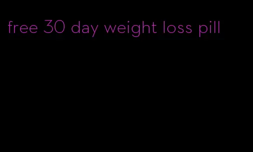 free 30 day weight loss pill