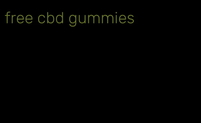 free cbd gummies
