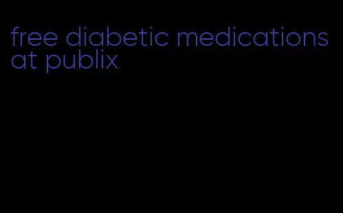 free diabetic medications at publix