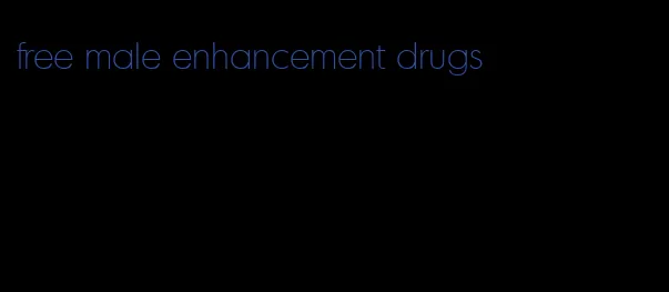 free male enhancement drugs