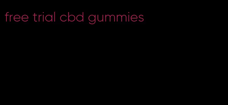 free trial cbd gummies