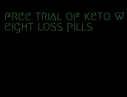 free trial of keto weight loss pills