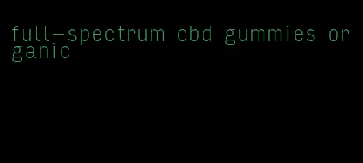 full-spectrum cbd gummies organic