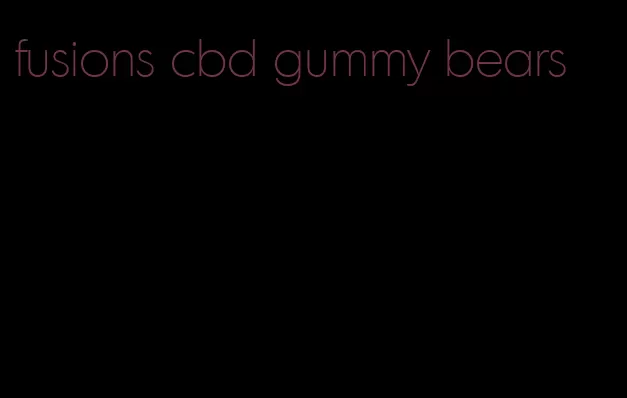 fusions cbd gummy bears