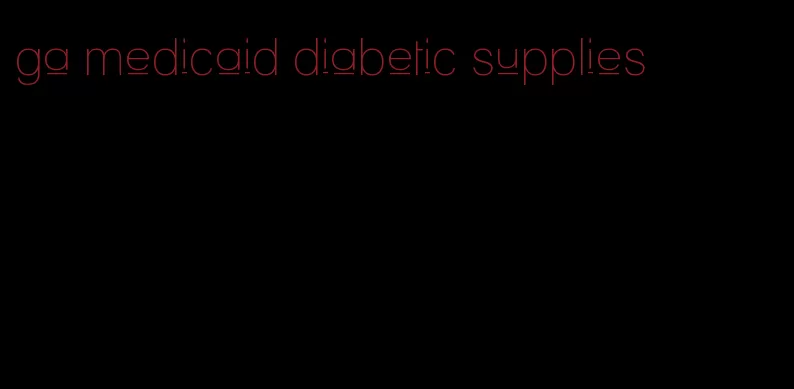 ga medicaid diabetic supplies