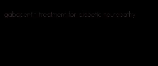 gabapentin treatment for diabetic neuropathy