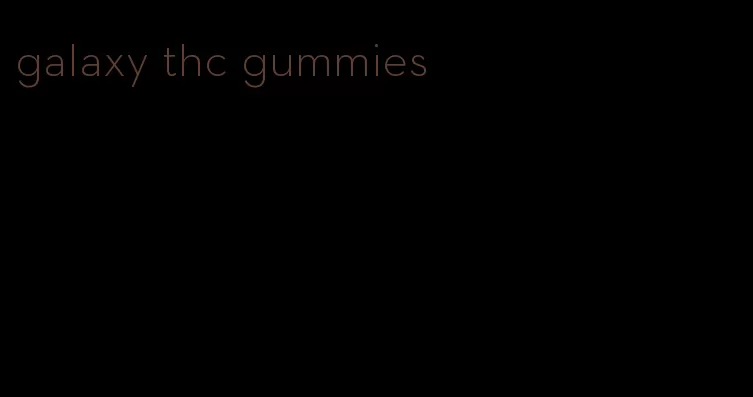 galaxy thc gummies