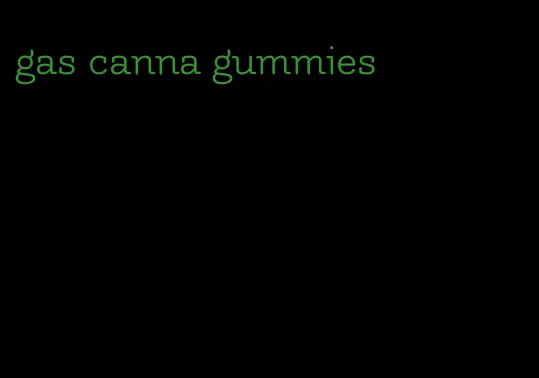 gas canna gummies