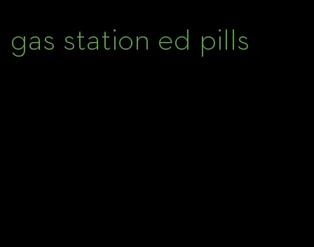 gas station ed pills