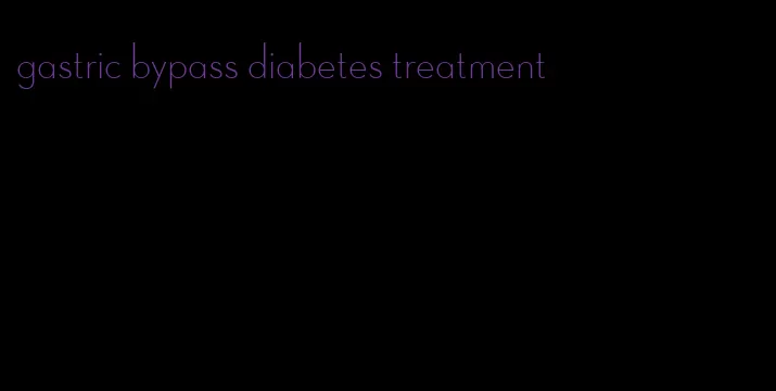 gastric bypass diabetes treatment