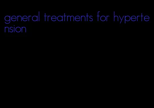general treatments for hypertension